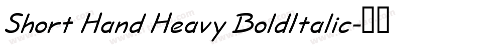 Short Hand Heavy BoldItalic字体转换